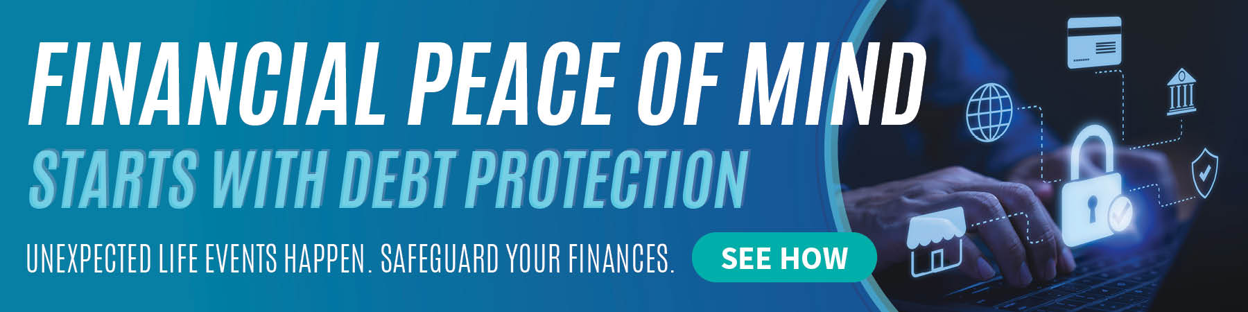 Get Financial Peace of Mind with Debt Protection